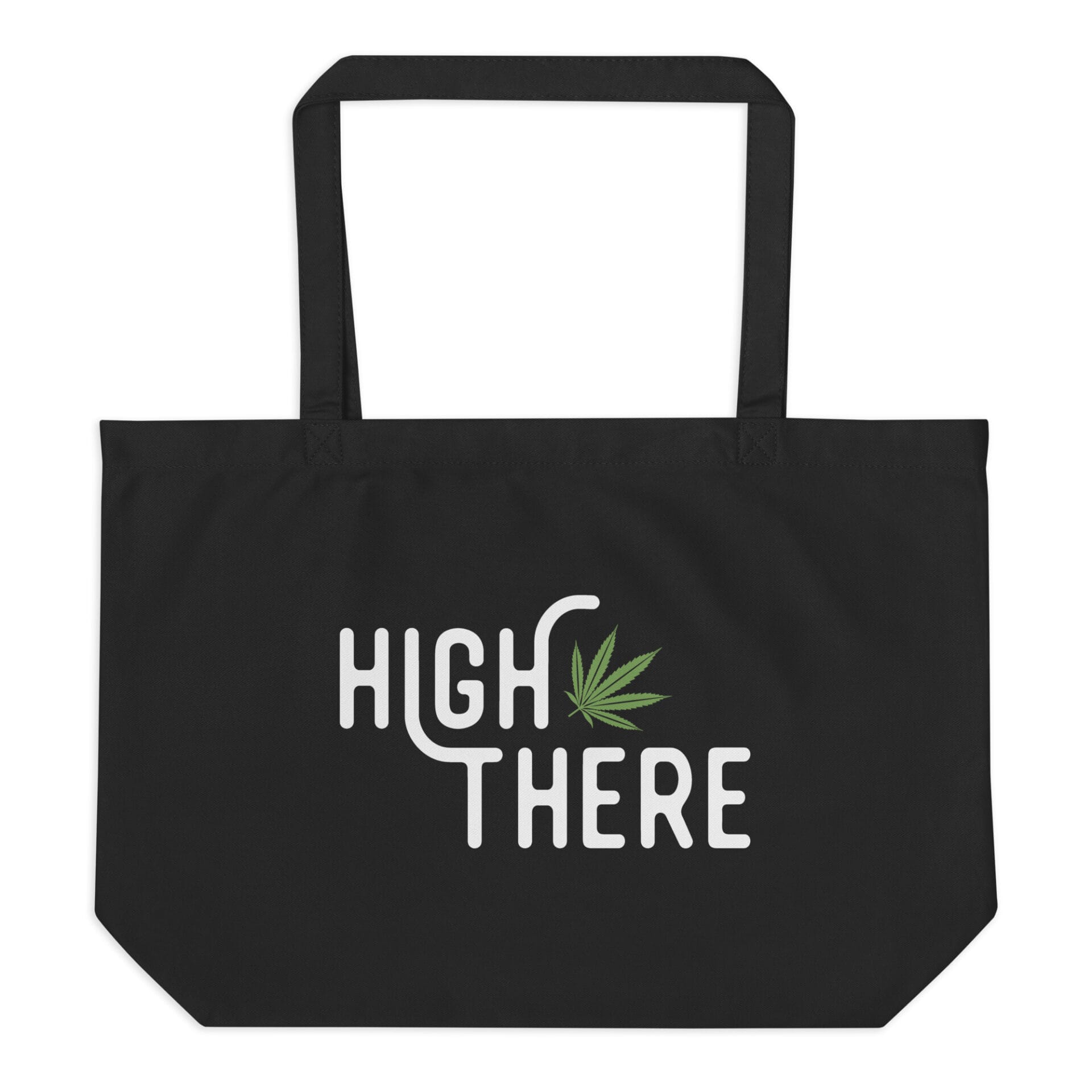 High There Large organic tote bag